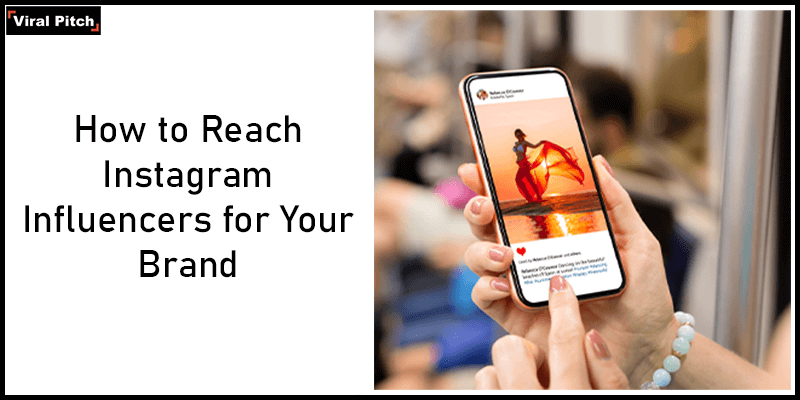 How to Reach Instagram Influencers for Your Brand?
